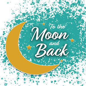 To The Moon and Back